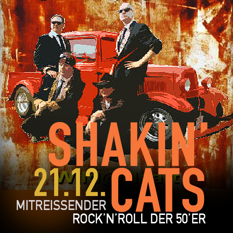 21.12. SHAKIN' CATS - MITREISSENDER ROCK'N'ROLL